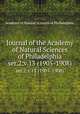 Journal of the Academy of Natural Sciences of Philadelphia.. ser.2:v.13 (1905-1908), Academy of Natural Sciences of Philadelphia. 