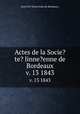 Actes de la Socie?te? linne?enne de Bordeaux.. v. 13 1843, Socie?te? linne?enne de Bordeaux. 
