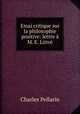 Essai critique sur la philosophie positive: lettre a M. E. Littre, Charles Pellarin 