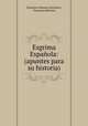 Esgrima Espanola: (apuntes para su historia), Francisco Moreno Chicharro, Francisco Moreno 