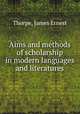 Aims and methods of scholarship in modern languages and literatures, Thorpe, James Ernest 