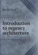 Introduction to regency architecture, Reilly, Paul 