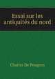 Essai sur les antiquites du nord, Charles de Pougens 