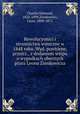 Rewolucyonici i stronnictwa wsteczne w 1848 roku. Wyd. powtorne, przejrz., z dodaniem wstpu o wypadkach obecnych przez Leona Zienkowicza, Charles Edmund, 1822-1899,Zienkowicz, Leon, 1808-1871 