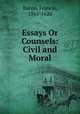 Essays Or Counsels: Civil and Moral, Фрэнсис Бэкон 