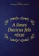 A limes Dacicus fels resze, Karoly Torma 