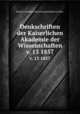 Denkschriften der Kaiserlichen Akademie der Wissenschaften.. v. 13 1857, Kaiserl. Akademie der Wissenschaften in Wien. 