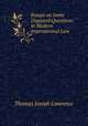 Essays on Some Disputed Questions in Modern International Law, Thomas Joseph Lawrence 