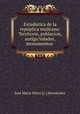 Estadistica de la repuplica mejicana: Territorio, poblacion, antigu?edades, monumentos ., Jose Maria Perez y Hernandez 