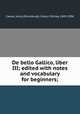De bello Gallico, liber III; edited with notes and vocabulary for beginners;, Caesar, Julius,Shuckburgh, Evelyn Shirley, 1843-1906 