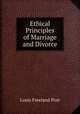 Ethical Principles of Marriage and Divorce, Louis Freeland Post 