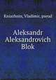 Александр Александрович Блок, Kniazhnin, Vladimir, pseud 