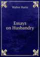 Essays on Husbandry, Walter Harte 
