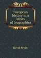 European history in a series of biographies, David Pryde 