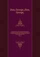 A general history of the dichlamydeous plants ?comprising complete descriptions of the different orders.the whole arranged according to the natural system /by George Don.. 1831 v.1, Don, George,,Don, George, 