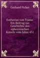 Eutherius von Tyana: Ein Beitrag zur Geschichte des ephesinischen Konsils vom Jahre 431, Gerhard Ficker 