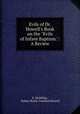 Evils of Dr. Howell`s Book on the "Evils of Infant Baptism.": A Review, E. McMillan, Robert Boyte Crawford Howell 