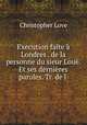Execution faite a Londres . de la personne du sieur Loue. Et ses dernieres paroles. Tr. de l ., Christopher Love 
