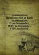 Examination Questions Set at Each Examination from November, 1899, to November, 1907, Inclusive ., Pennsylvania Board of examiners of public accountants 