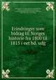 Erindringer som bidrag til Norges historie fra 1800 til 1815 i eet bd. udg, Jacob Aall 