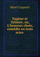 Eugene et Zelmire, ou, L
