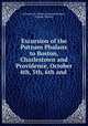 Excursion of the Putnam Phalanx to Boston, Charlestown and Providence, October 4th, 5th, 6th and ., Connecticut Infantry Putnam Phalanx, Putnam Phalanx 
