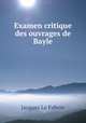 Examen critique des ouvrages de Bayle, Jacques le Febvre 