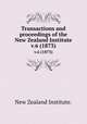 Transactions and proceedings of the New Zealand Institute.. v.6 (1873), New Zealand Institute. 