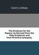 The Evidence for the Papacy: As Derived from the Holy Scriptures and from Primitive Antiquity ., Colin Lindsay 