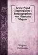 Arznei? und Giftgewa?chse /herausgegeben von Hermann Wagner., Wagner, Hermann. 