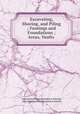 Excavating, Shoring, and Piling ; Footings and Foundations ; Areas, Vaults ., International Correspondence Schools, International Correspondence Schools 