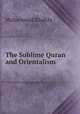 The Sublime Quran and Orientalism, Muhammad Khalifa 