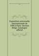 Exposition universelle internationale de 1900 a Paris: Section Belge. Catalogue officiel, 