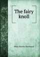 The fairy knoll, Mary Martha Sherwood 