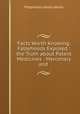Facts Worth Knowing: Falsehoods Exposed : the Truth about Patent Medicines : Mercenary and ., Proprietary Association 