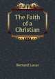 The Faith of a Christian, Bernard Lucas 
