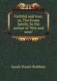 Faithful and true; or, The Evans family, by the author of 