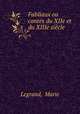 Fabliaux ou contes du XIIe et du XIIIe siecle, Legrand, Marie 