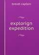 explorign expedition, Brevet Captain 