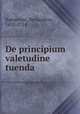 De principium valetudine tuenda, Ramazzini, Bernardino, 1633-1714 