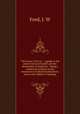 "The house I live in" : a guide to the preservation of health and the attainment of longevity : being a condensed treatise on the importance of physical education, and on the subject of bathing, Ford, J. W 