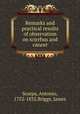 Remarks and practical results of observation on scirrhus and cancer, Scarpa, Antonio, 1752-1832,Briggs, James 