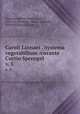 Caroli Linnaei . Systema vegetabilium /curante Curtio Sprengel .. v. 5, Librariae Dieterichianae.,Linne?, Carl von,,Sprengel, Anton,,Sprengel, Kurt Polycarp Joachim, 