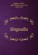 Singoalla, Rydberg, Viktor, 1828-1895,Larsson, Carl, 1853-1919 