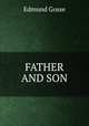 FATHER AND SON, Edmund Gosse 