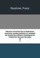 Manuel universel de la littrature musicale; guide pratique et complet de toutes les ditions classiques et modernes de tous les pays. 10, Franz Pazdirek 