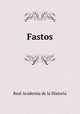 Fastos, Real Academia de la Historia 