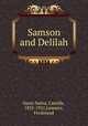 Samson and Delilah, Camille Saint-Sae?ns 