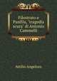 Filostrato e Panfila, "tragedia scura" di Antonio Cammelli, Attilio Angeloro 