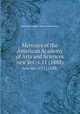Memoirs of the American Academy of Arts and Sciences.. new ser.:v.11 (1888), American Academy of Arts and Sciences. 